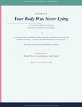 Your Body Was Never Lying: The Informed Woman’s Guide to Hormones, Histamine, and Healing.