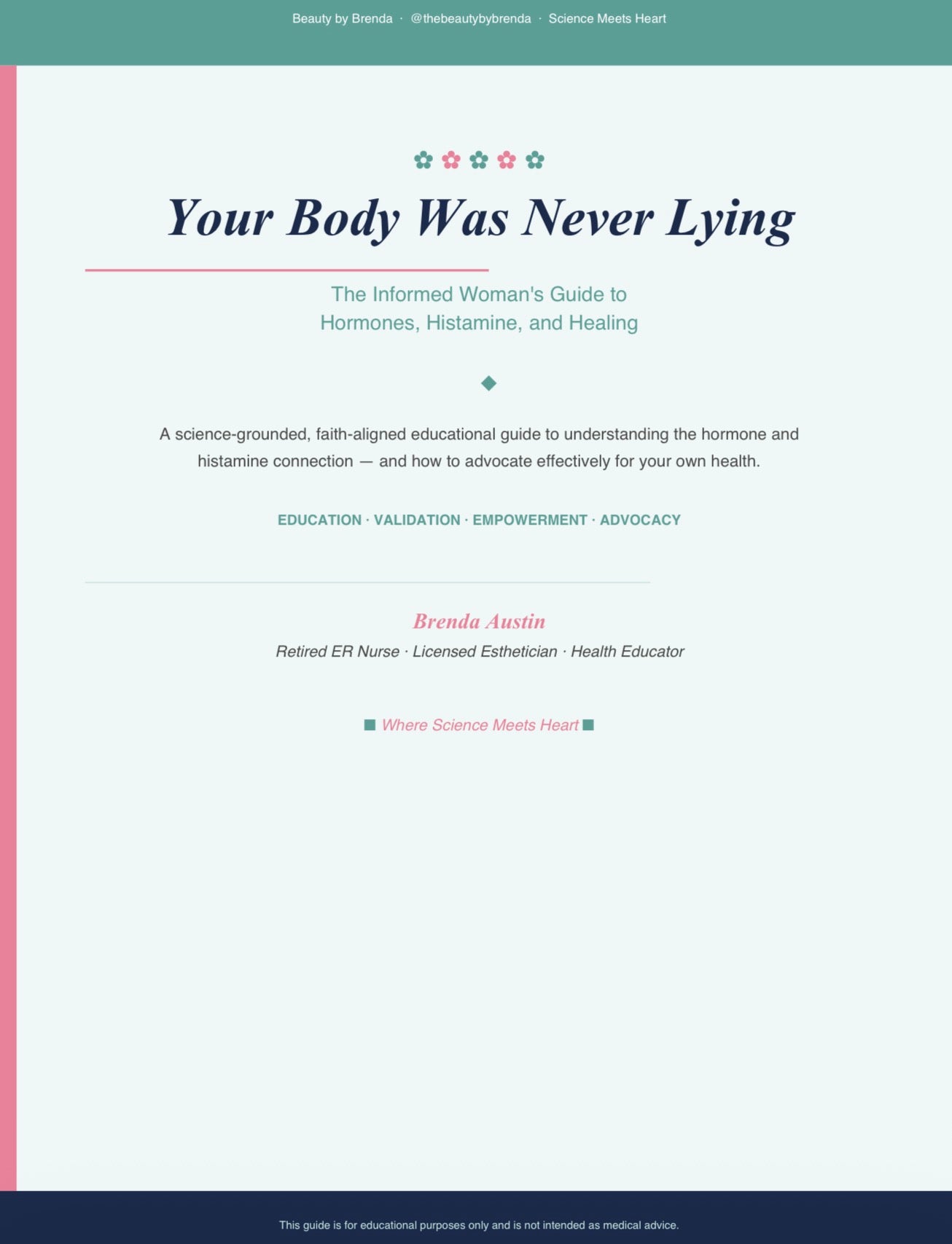 Your Body Was Never Lying: The Informed Woman’s Guide to Hormones, Histamine, and Healing.